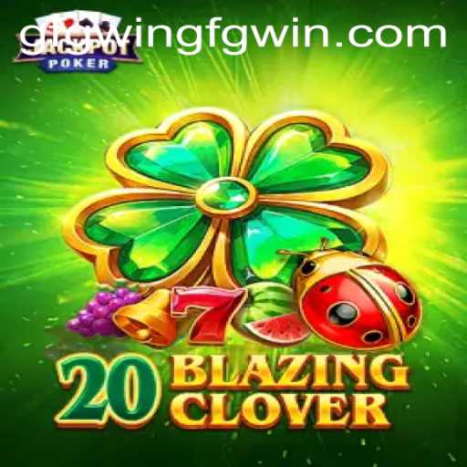 20BlazingClover: An Exciting Gaming Adventure