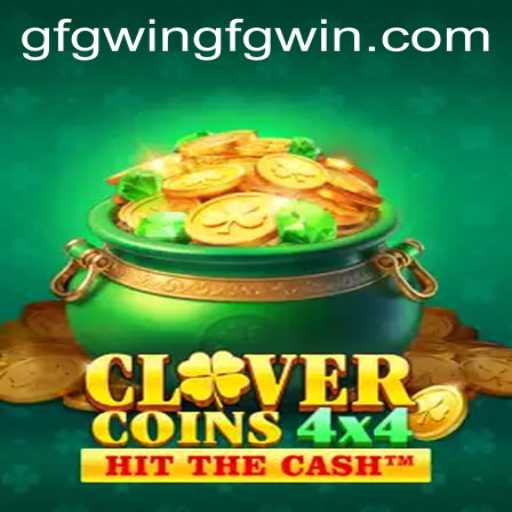 Exploring the Exciting World of CloverCoins4x4: A Complete Guide