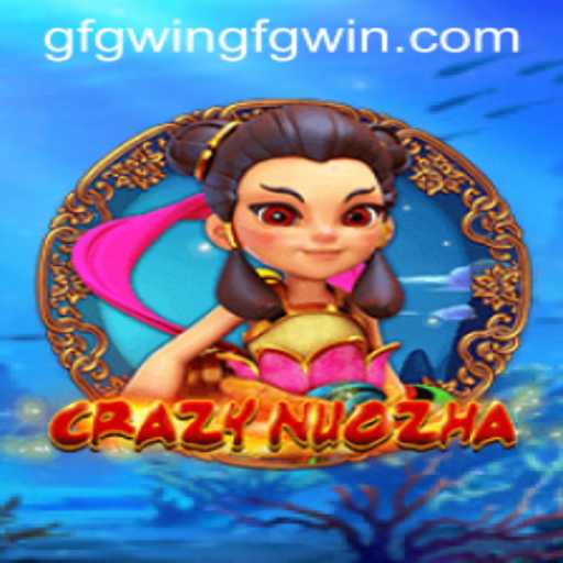 Dive Into the World of CrazyNuoZha: A Thrilling Adventure Awaits