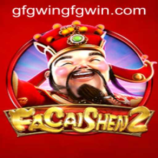 Exploring FaCaiShen2: A Comprehensive Guide to the Game