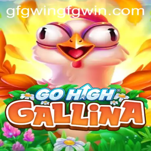 Exploring the Exciting World of GoHighGallina