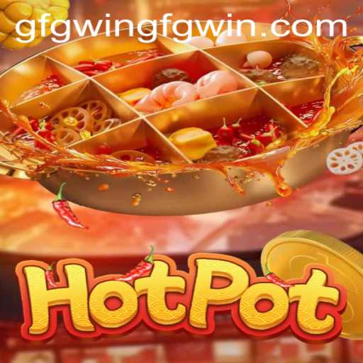 Mastering Hotpot: Everything You Need to Know About This Thrilling Game