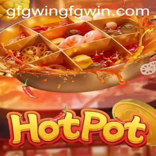 Mastering Hotpot: Everything You Need to Know About This Thrilling Game
