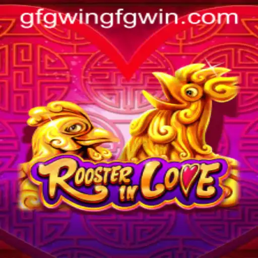 Exploring the World of 'RoosterInLove' with GFGWin PH Login