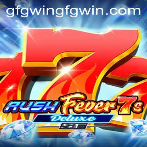 RushFever7sDeluxeSE: A Thrilling Gaming Experience with Gfgwin PH Login
