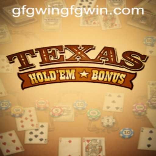 Understanding Texas Holdem Bonus and Accessing It via GFGWIN PH Login